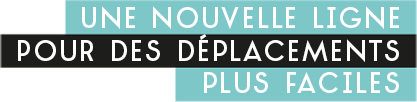 Une nouvelle ligne pour des déplacements plus faciles